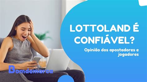 lottoland é confiável